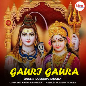 Listen to Gauri Gaura song with lyrics from Rajendra Rangila
