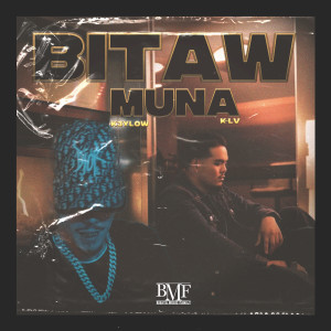 Album Bitaw Muna (Explicit) from K3YLOW
