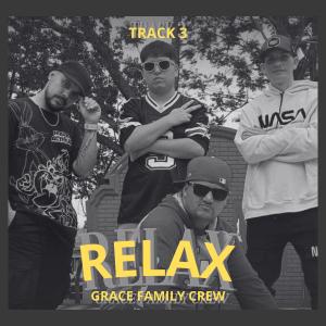 收聽Grace Family Crew Internacional的Relax (Track 3) (feat. Lokuraz, Ryu Btz, Eiem & Sent Oficial) (Explicit)歌詞歌曲