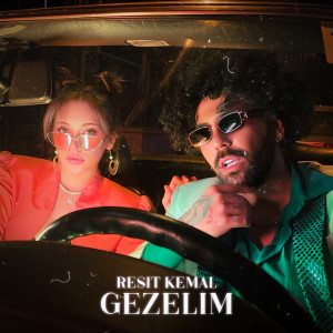 ดาวน์โหลดและฟังเพลง Gezelim พร้อมเนื้อเพลงจาก Resit Kemal