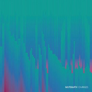 อัลบัม Changes ศิลปิน Mutemath