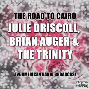 Album The Road To Cairo (Live) from Julie Driscoll
