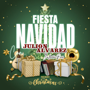 อัลบัม Fiesta Navidad Con Julión Álvarez Y Su Norteño Banda "Merry Christmas" ศิลปิน Julión Álvarez Y Su Norteño Banda