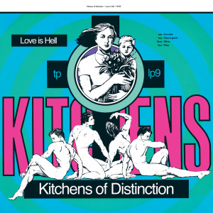 Kitchens of Distinction的專輯Love Is Hell (Explicit)
