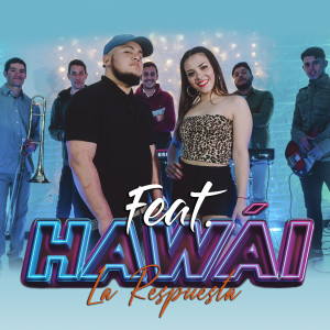ดาวน์โหลดและฟังเพลง Hawái (La Respuesta) พร้อมเนื้อเพลงจาก feat