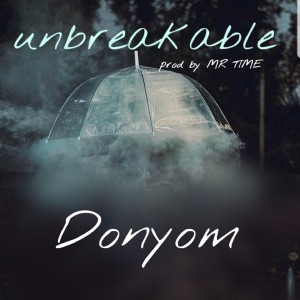 收聽DonYom的Unbreakable歌詞歌曲