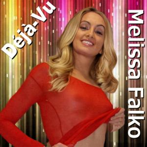 Listen to Dèjà Vu song with lyrics from MELISSA FALKO