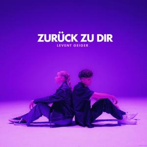 收聽Levent Geiger的Zurück zu Dir歌詞歌曲