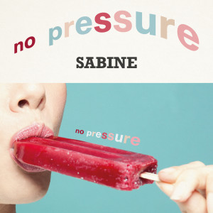 Listen to No Pressure song with lyrics from Sabine