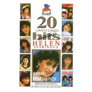Dengarkan lagu 20 Lagu Lagu Hits Helen Sparingga nyanyian Helen Sparingga dengan lirik