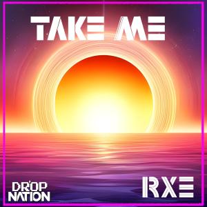 RXE的專輯Take Me
