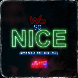 Album We so Nice (Explicit) from L0key Wavey