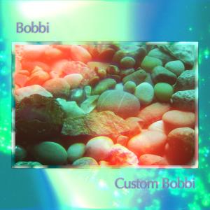 Bobbi的專輯Custom Bobbi