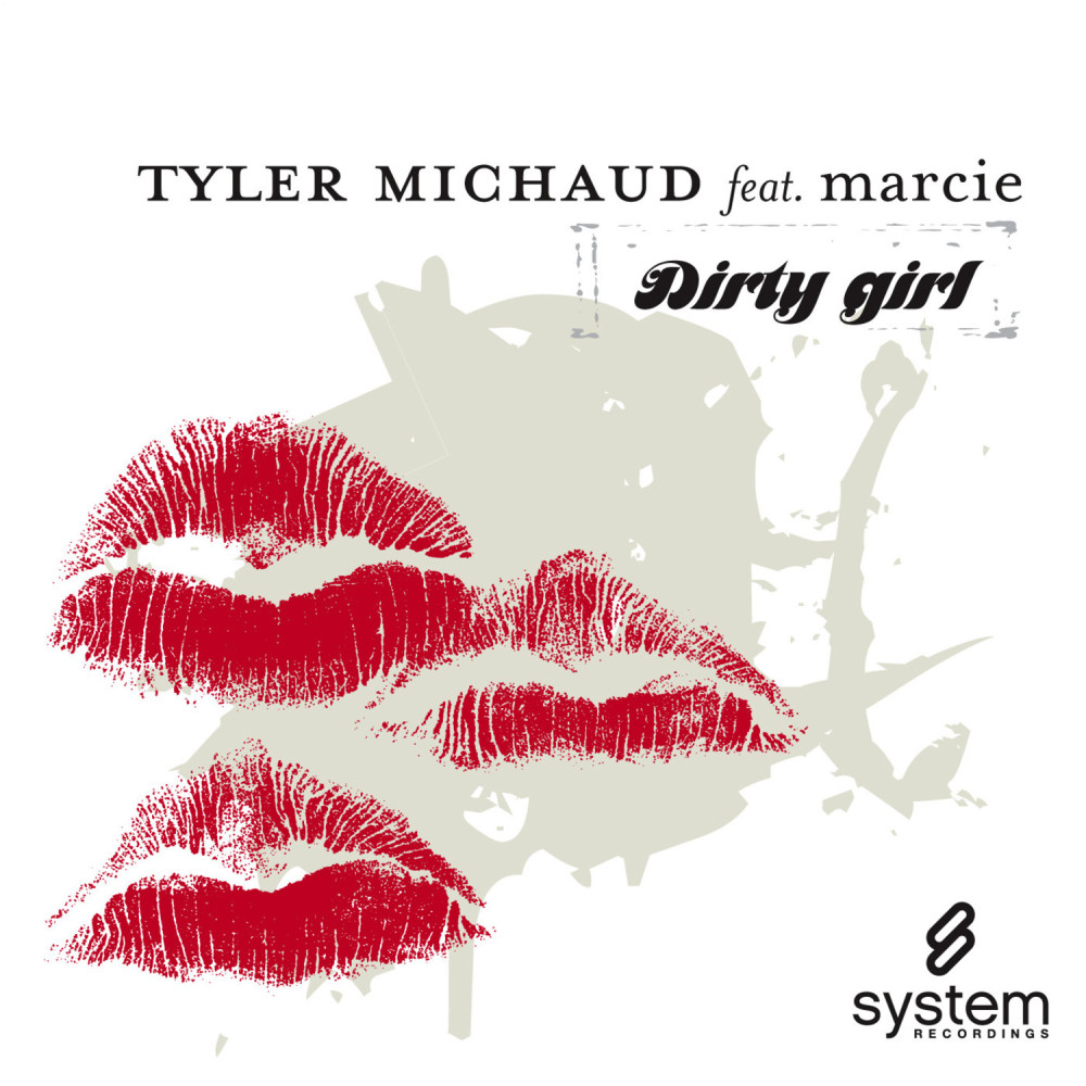 Dirty Girl (Tyler Michaud Remix)