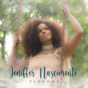 ดาวน์โหลดและฟังเพลง Flechas พร้อมเนื้อเพลงจาก Jeniffer Nascimento