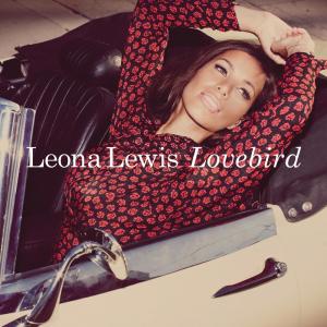 收聽Leona Lewis的Lovebird歌詞歌曲