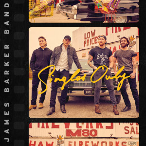 James Barker Band的專輯Singles Only