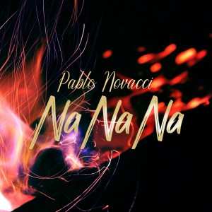 收听Pablo Novacci的Nanana歌词歌曲