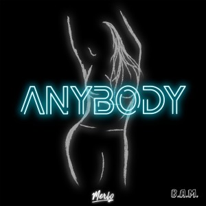 Listen to Anybody song with lyrics from Merlo