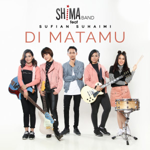 Listen to Di Matamu (feat. Sufian Suhaimi) song with lyrics from Shima Band
