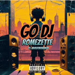收聽Romezette的GO DJ (Explicit)歌詞歌曲
