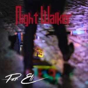 ดาวน์โหลดและฟังเพลง Night Walker พร้อมเนื้อเพลงจาก Per Eli