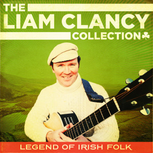 收聽Liam Clancy的The Parting Glass歌詞歌曲