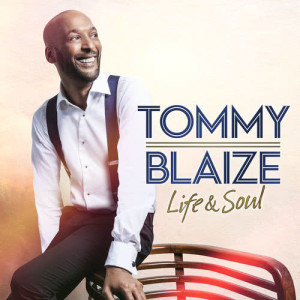 อัลบัม Life & Soul ศิลปิน Tommy Blaize