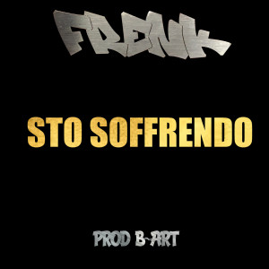 Listen to Sto soffrendo song with lyrics from Frenk