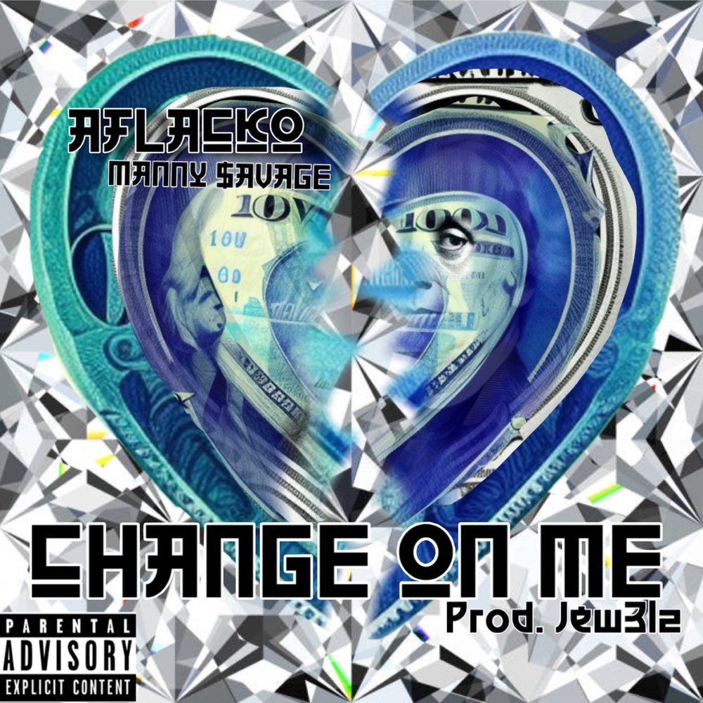 CHANGE ON ME (Explicit)