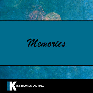 Instrumental King的專輯Memories (In the Style of Maroon 5) [Karaoke Version]