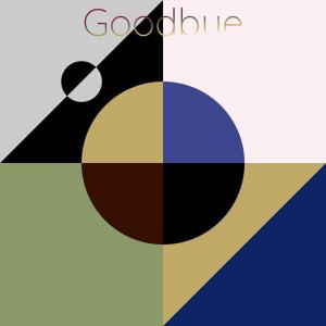ดาวน์โหลดและฟังเพลง Goodbye พร้อมเนื้อเพลงจาก anesher ajifima