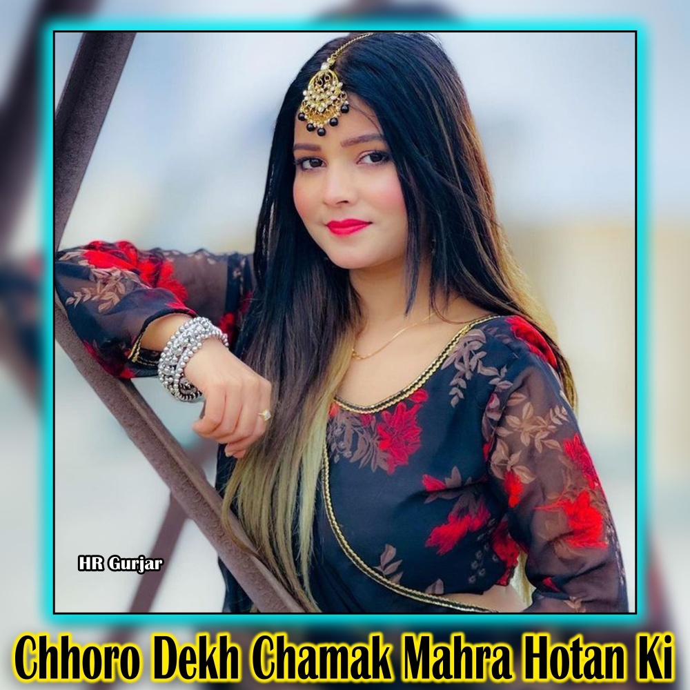 Chhoro Dekh Chamak Mahra Hotan Ki