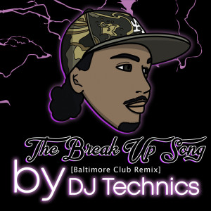 Album The Break up Song (Baltimore Club DJ Technics Remix) (Explicit) from BOOKER FORTE'