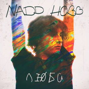 ดาวน์โหลดและฟังเพลง Just Say พร้อมเนื้อเพลงจาก NADD HOBB
