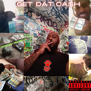 Album Get Dat Ca$H (Explicit) from DOGGG-WORLD