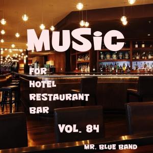 Music For Hotel, Restaurant, Bar, Vol. 84