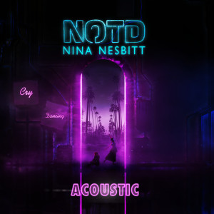 收聽NOTD的Cry Dancing (Acoustic)歌詞歌曲