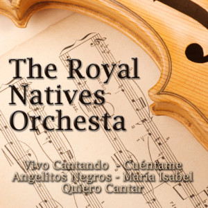 ดาวน์โหลดและฟังเพลง Angelitos Negros พร้อมเนื้อเพลงจาก The Royal Natives Orchesta