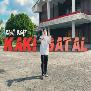 Listen to Kaki Gatal song with lyrics from Rawi Beat