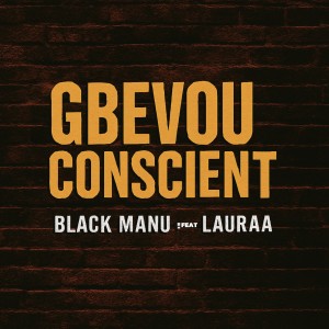 Listen to Gbevou conscient song with lyrics from Black manu