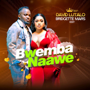 收聽David Lutalo的Bwemba Naawe歌詞歌曲
