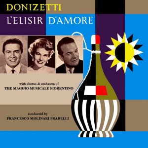 Album Donizetti L'Elisir D'Amore oleh Orchestra of the Maggio Musicale Fiorentino