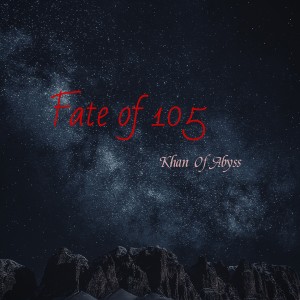 Khan Of Abyss的專輯Fate Of 105