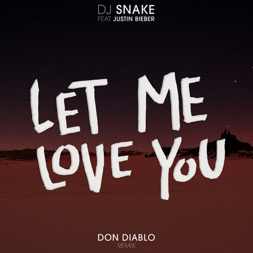 Download Lagu Let Me Love You With You Remix Oleh Dj Snake Free Mp3