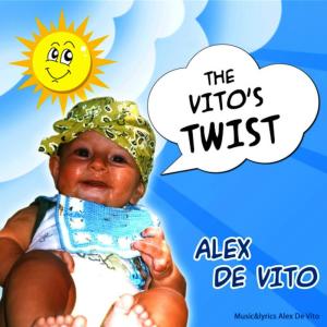 ดาวน์โหลดและฟังเพลง The Vito's twist พร้อมเนื้อเพลงจาก Alex De Vito