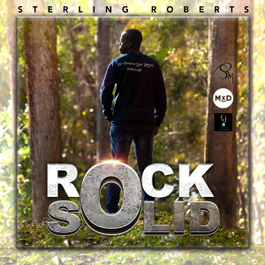Listen to Rock Solid song with lyrics from Sterling Roberts