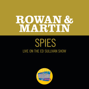 ดาวน์โหลดและฟังเพลง Spies (Live On The Ed Sullivan Show, February 14, 1965) พร้อมเนื้อเพลงจาก Rowan & Martin