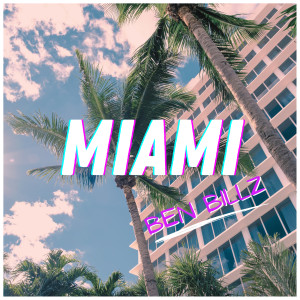 Listen to Miami (Explicit) song with lyrics from Ben Billz