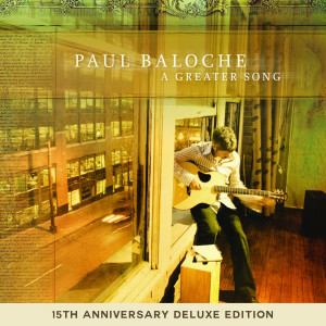 A Greater Song (Live - 15th Anniversary Deluxe Edition) dari Paul Baloche